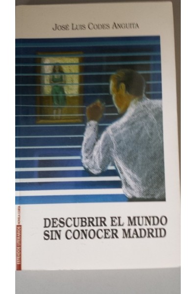 DESCUBRIR EL MUNDO SIN CONOCER MADRID